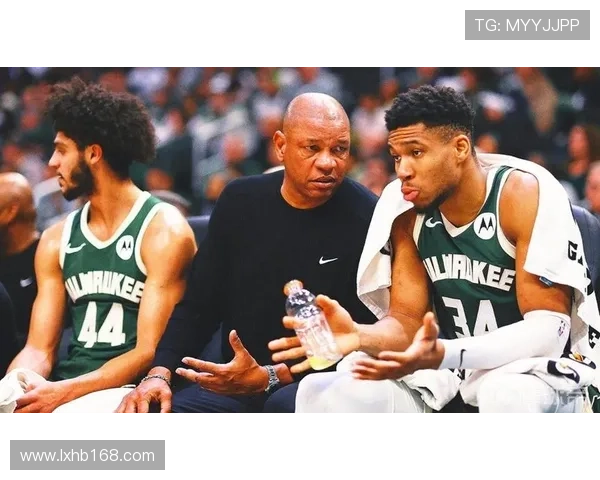 老里弗斯谈字母哥伤病联盟关注